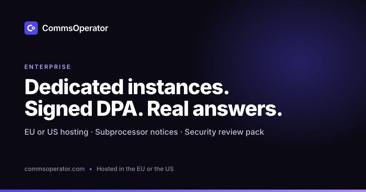 Enterprise: dedicated instances and a signed DPA